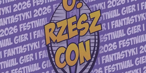 O! RzeszCon 2026 - Festiwal Gier i Fantastyki w Rzeszowie