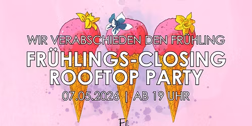 Fr\u00fchlings-Closing-Rooftop-Party - Wir verabschieden den Fr\u00fchling! \ud83c\udf37