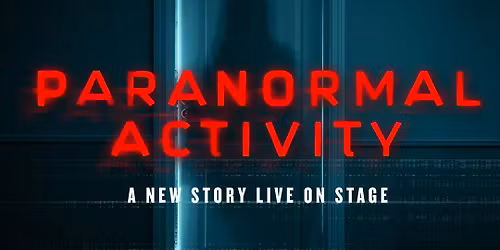 Paranormal Activity - Play at Ahmanson Theatre