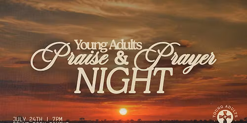 Young Adult Praise & Prayer Night
