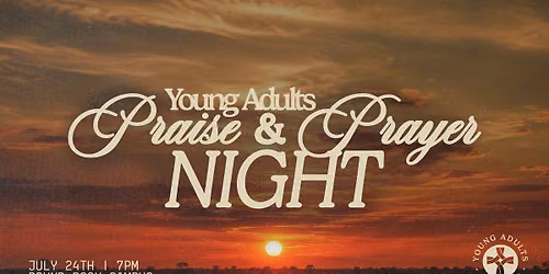 Young Adult Praise & Prayer Night