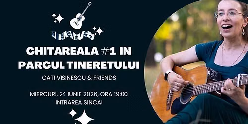  Chitareala #1 in Parcul Tineretului (ed.15)