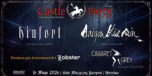 Castle Party in the Club \u2022 HINFORT \u2022 SAIGON BLUE RAIN \u2022 CABARET GREY \u2022 afterparty