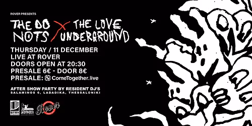 THE DO NOTS & THE LOVE UNDERGROUND Live @ Rover || THU 11 DEC