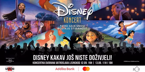 DISNEY KONCERT: TAMO GDJE SNOVI POSTAJU STVARNOST