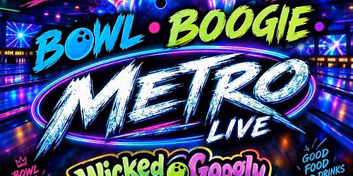 \ud83c\udfb3\ud83c\udf08\ud83c\udfb8 METRO at THE WICKED GOOGLY! \ud83c\udfb8\ud83c\udf08\ud83c\udfb3