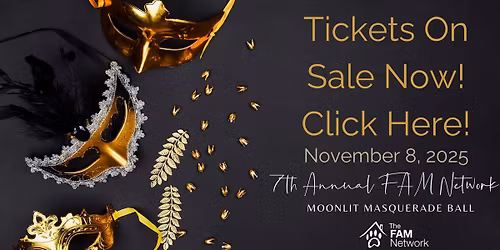7th Annual FAM Network Moonlit Masquerade Ball