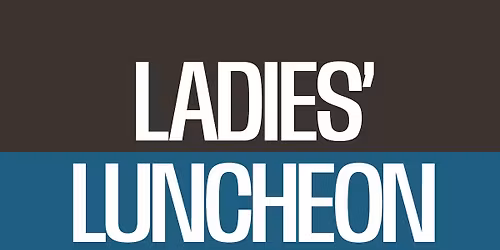 Ladies' Luncheon