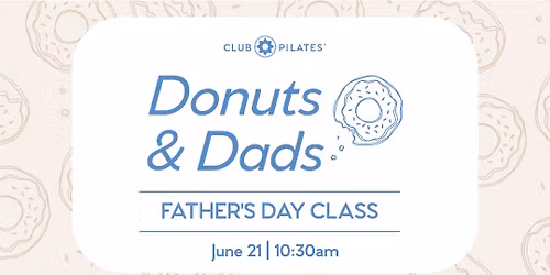 Donuts & Dads - Reformer Pilates Class!