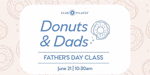 Donuts & Dads - Reformer Pilates Class!