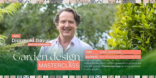 Garden Design Masterclass with Diarmuid Gavin