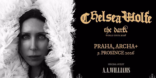 CHELSEA WOLFE: The Dark World Tour 2026 | Praha