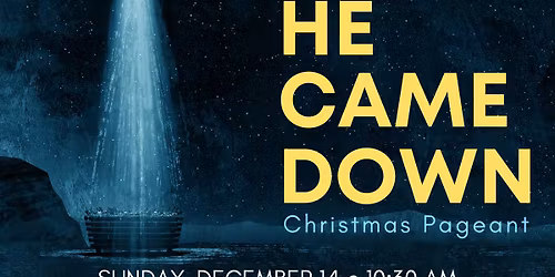 "He Came Down" - Children's Christmas Pageant