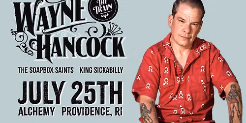 Wayne "The Train" Hancock, The Soapbox Saints, King Sickabilly