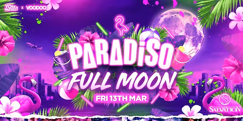 PARADISO FRIDAYS Full Moon UV Rave \ud83e\uddc9\ud83c\udf38\ud83e\udda9