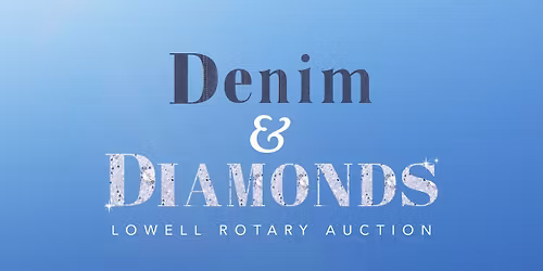 Denim & Diamonds | Lowell Rotary Club Auction