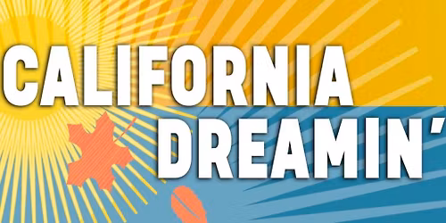 California Dreamin at Schuster Performing Arts Center