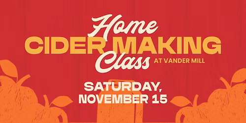Home Cider Making Class!