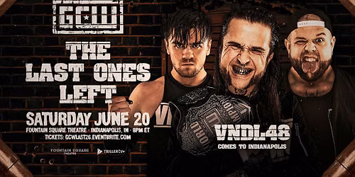GCW Presents "The Last ONES LEFT" 2026
