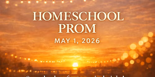 South Texas Homeschool Prom & Formal: Golden Hour