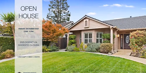 OPEN HOUSE! 2025 Dorset Ln, Modesto, CA 95355