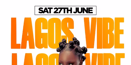 LAGOS VIBES SAT 27TH JUNE