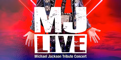MJ Live - Michael Jackson Tribute