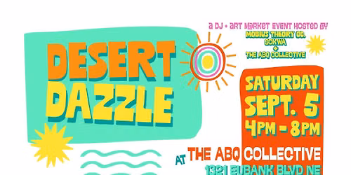 Desert Dazzle DJ + Art Market Party!