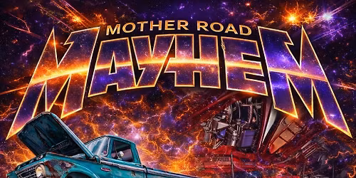 Mother Road Mayhem 2026 - Lifted & Lowered Trucks, Cars, Jeeps, sxs, & more