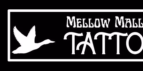 Mellow Mallard Tattoo Grand Re-Opening