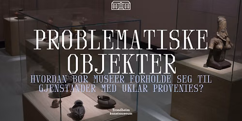 NY DATO Problematiske objekter: Workshop med Judith Longoria Gomez
