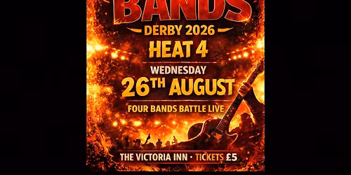 \ud83d\udd25 BATTLE OF THE BANDS \u2013 DERBY 2026 \ud83d\udd25  Live at The Victoria Inn