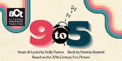 9 to 5 The Musical - Presented by Altoona Community Theatre