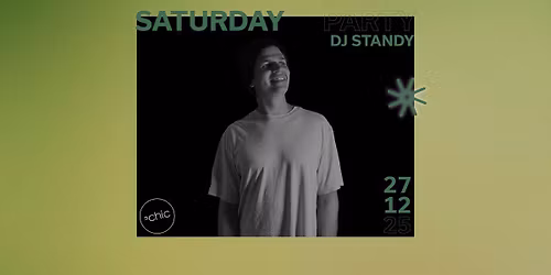 SATURDAY PARTY mit DJ Standy | sChic