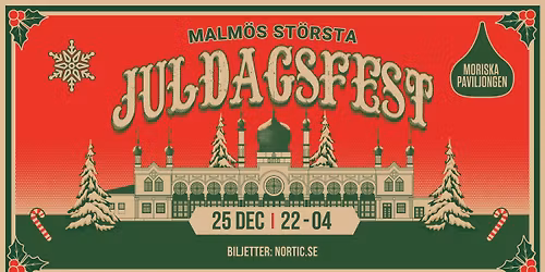 KLUBB: JULDAGSFESTEN | MORISKAN | MALM\u00d6