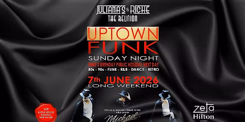 "UPTOWN FUNK" The 80's & 90's Julianas & Riche Reunion 7-6-26 at Zeta Bar