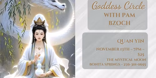 Goddess Circle with Pam Bzoch - This Month - Quan Yin