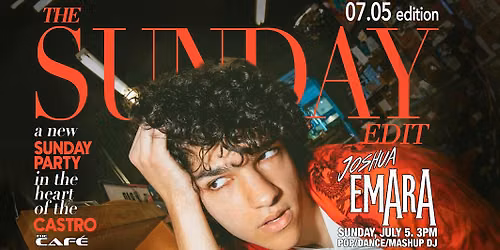 The Caf\u00e9 Presents: The Sunday Edit w\/ DJ Joshua Emara \u2014 Sun., July 5