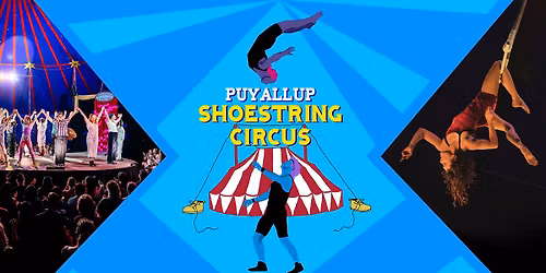 Shoestring Circus in Puyallup!