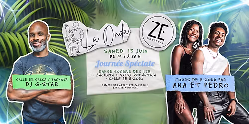 La Onda x ZE Montr\u00e9al - 13 juin (Journ\u00e9e Sp\u00e9ciale) \u2728\ud83d\udc9a