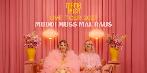 Muddi muss mal raus \u2013 Mama Leisa Live Tour 2027