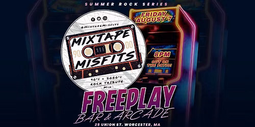 Mixtape Misfits: 90's & 2000's Rock Tribute LIVE @ Freeplay Worcester