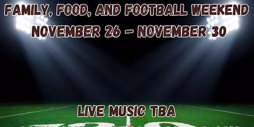 Family, Food, and Football Weekend