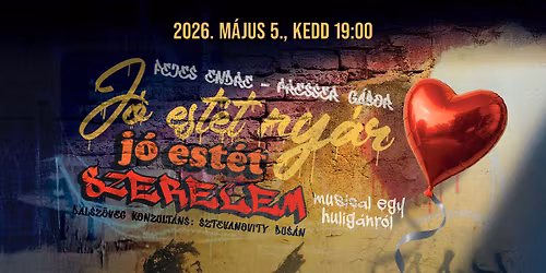 Fejes Endre-Presser G\u00e1bor: J\u00f3 est\u00e9t ny\u00e1r, j\u00f3 est\u00e9t szerelem \u2013 musical egy hulig\u00e1nr\u00f3l \u2013 M\u00fazsa b\u00e9rlet