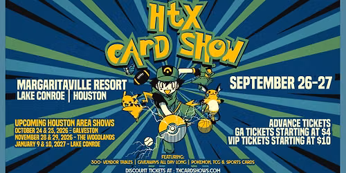 HTX Card Show this September - Houston Area's Pokemon, Sports, and TCG Card Collecting Experience!