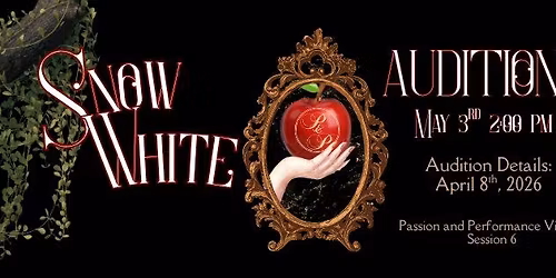 Snow White - Cast Auditions - Summer Production 2026