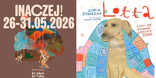 K+K26:  "Lekcje od Lotty: razem, cho\u0107 r\u00f3\u017cni"- warsztaty z Zofi\u0105 Staneck\u0105