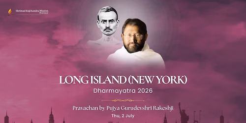 Pravachan by Pujya Gurudevshri Rakeshji | Long Island (New York)