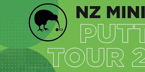 2026 Putting Tour E5 & E6 - Waikato Adventure Golf Masters