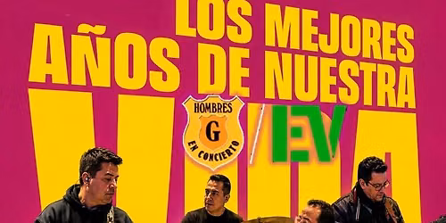 Estamos de vuelta o que ?  Eltributo a Hombres G y EV